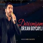 دانلود آهنگ جدید اورخان گویچایلی به نام داریخمیشام Darixmisam